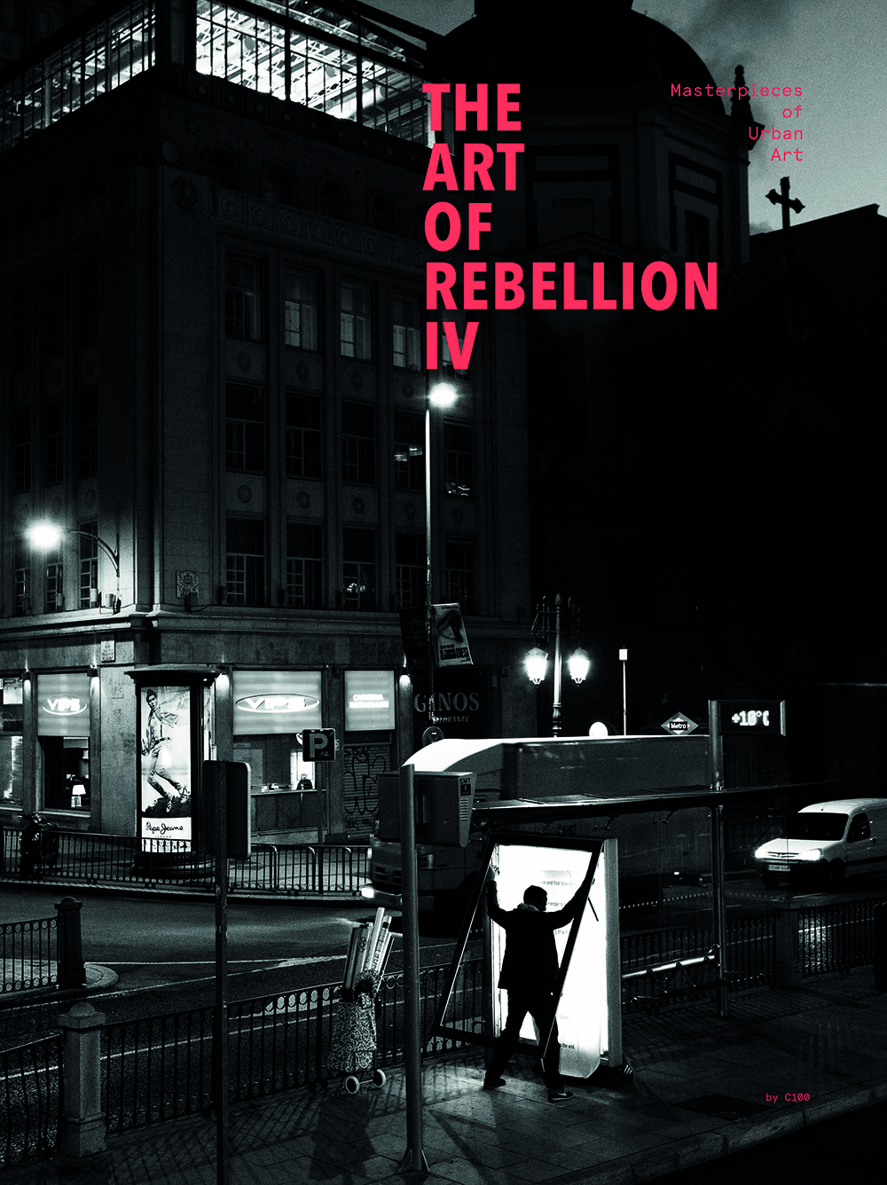 The Art of Rebellion IV - Masterpieces of Urban Art