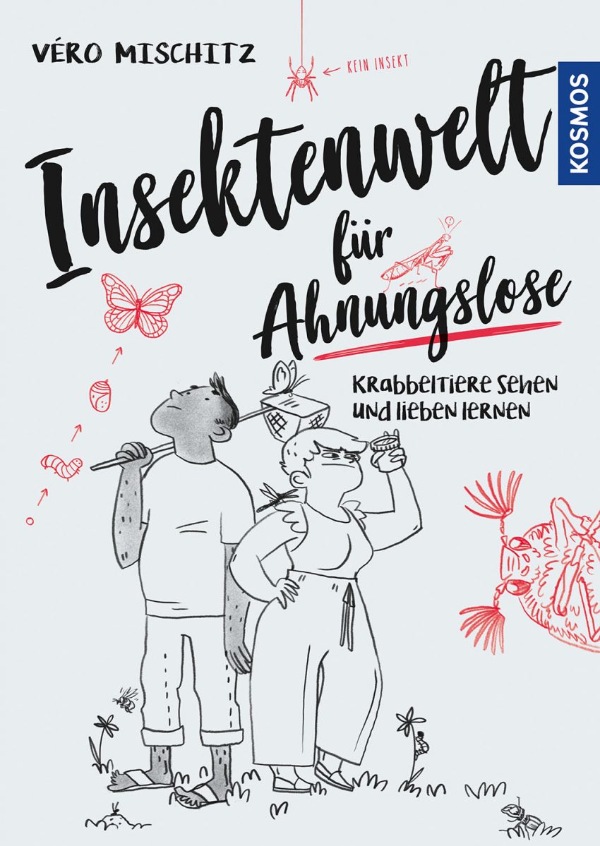 Cover des Buchs von Véro Mischitz: "Insektenwelt für Ahnungslose" aus dem KOSMOS Verlag
