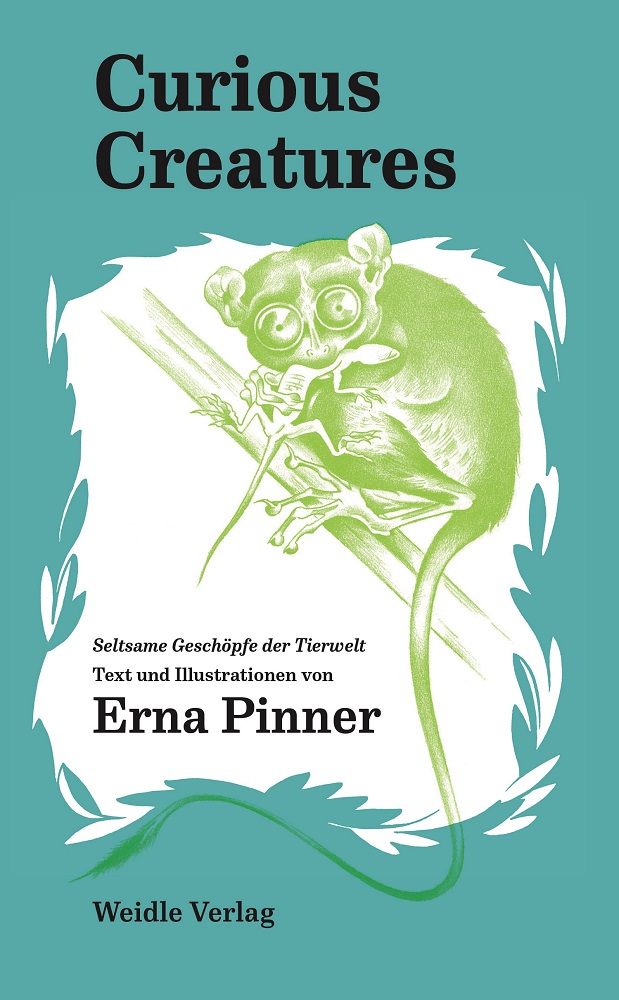 Erna Pinner - Curious Creatures | Abbildungen ©Erna Pinner | Weidle Verlag